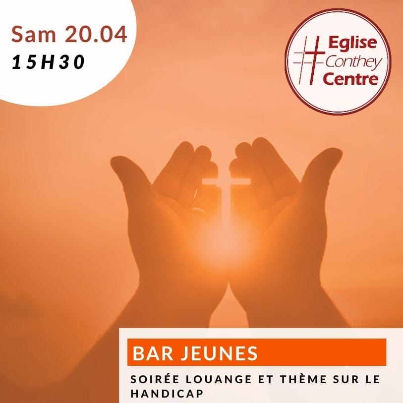Bar Jeunes Soirée Louange à Eglise Conthey Centre